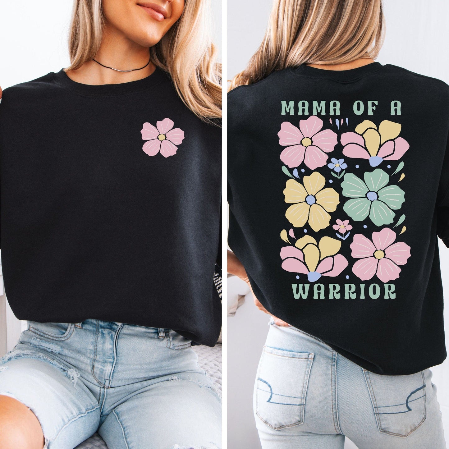 Mother of a Warrior Boho Sweatshirt black with pastel floral back print and small front flower