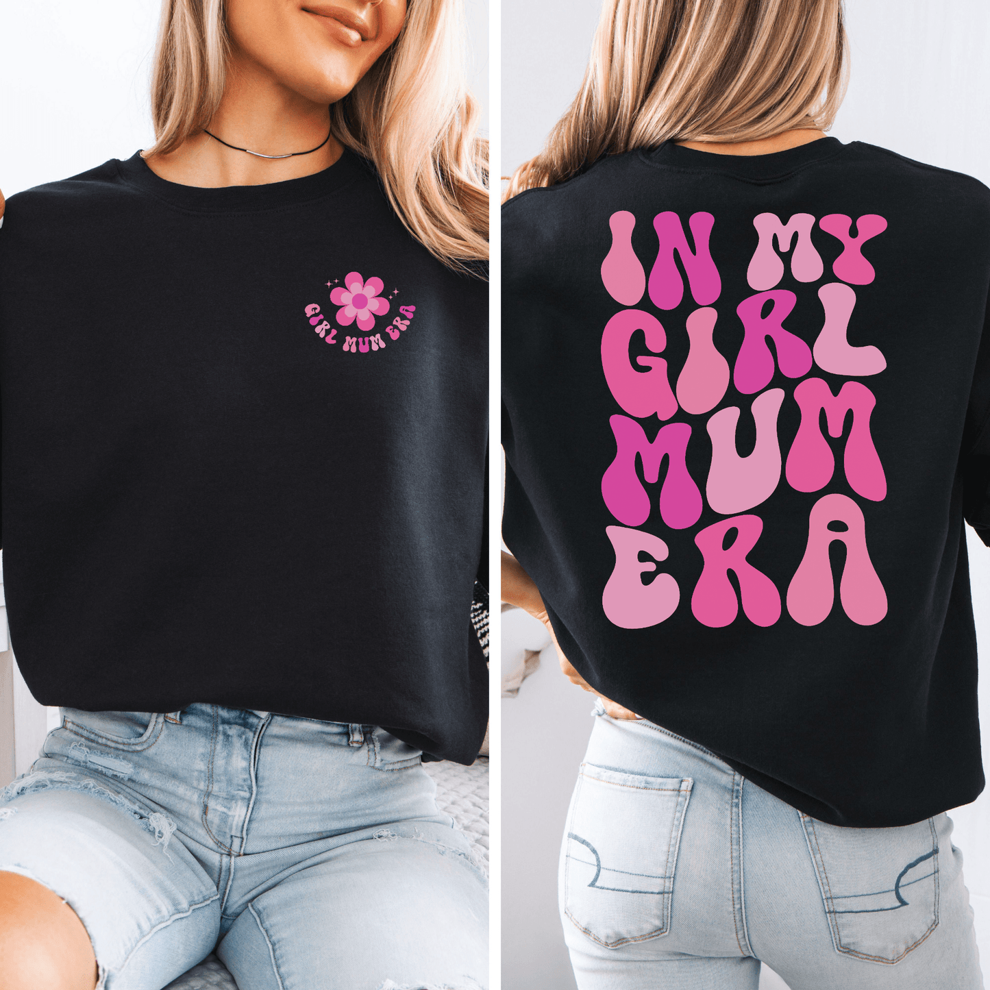 Black Maddy and George Designs sweatshirt with pink flower chest logo and large pink In My Girl Mum Era Sweatshirt back print