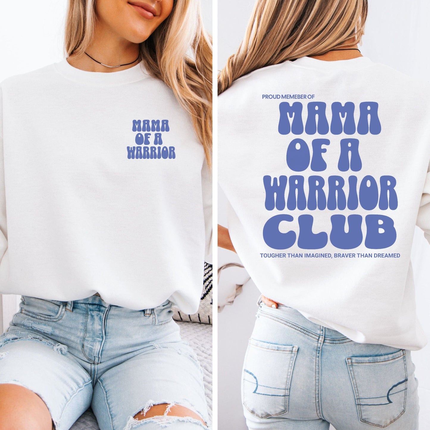 Maddy and George Designs Mama of a Warrior Club Sweatshirt white crewneck with small front logo and large blue back print