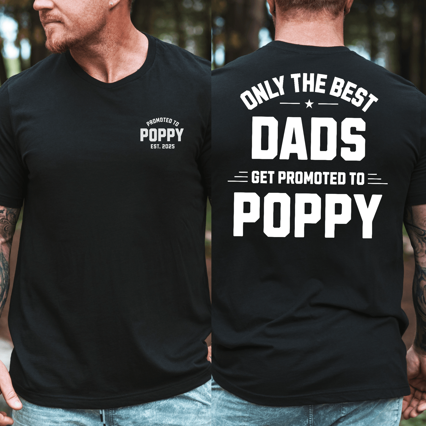 Custom Promoted to Poppy Shirt black crewneck showing front small logo and back large white dad promotion design