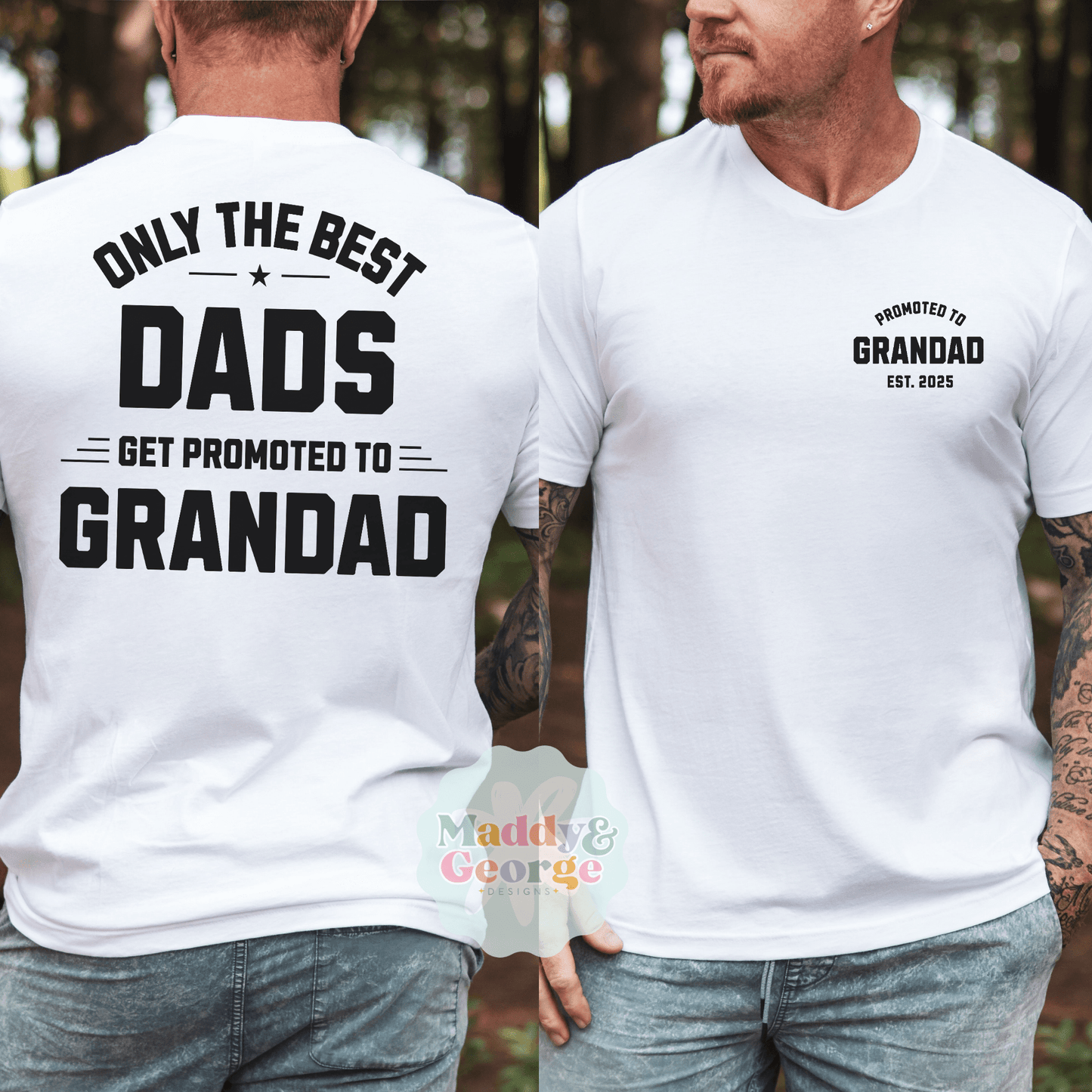 Two white tees with bold back print and small chest logo Custom Promoted to Grandad Shirt showing Est 2025