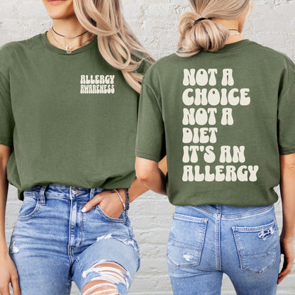 Allergy Awareness Shirt olive green tee showing front small logo and back bold message not a choice not a diet its an allergy