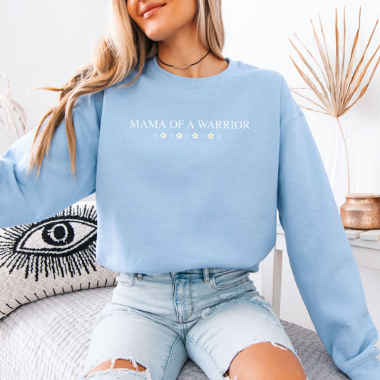 Mama of a Warrior Sweatshirt
