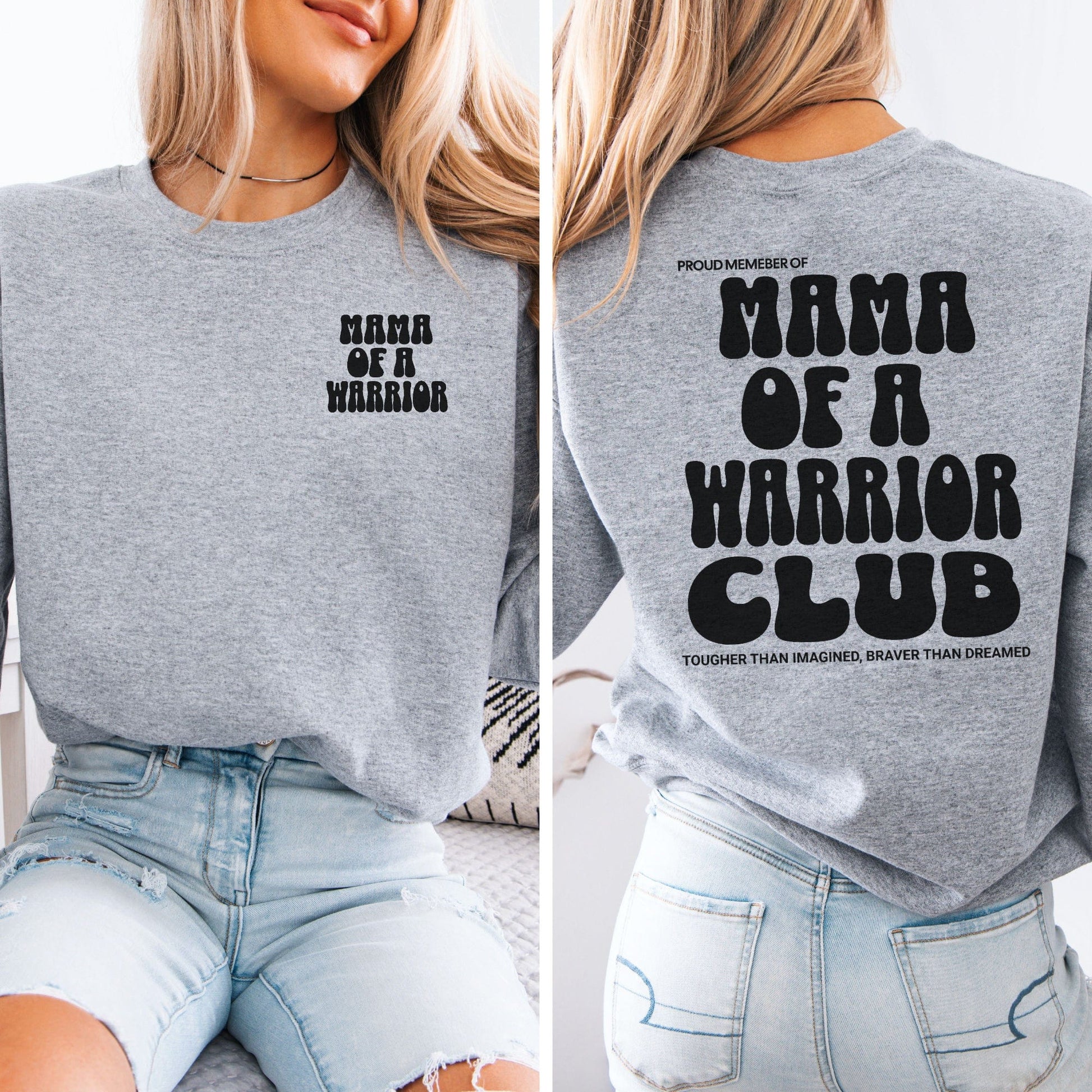 Mama of a Warrior Club Sweatshirt heather gray long sleeve with small chest print and large back graphic