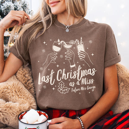 Custom Last Christmas As A Miss Comfort Colors Shirt, Newly Engaged Gift For Her, Personalized Bride to be Tee, Future Wifey T-Shirt, Xmas