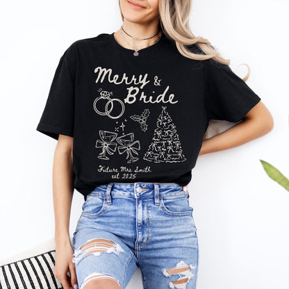 Custom Merry & Bride Shirt, Newly Engaged Gift For Her, Personalized Bride to be Tee, Future Wifey T-Shirt, Holiday Shirts, Hens Party Crew