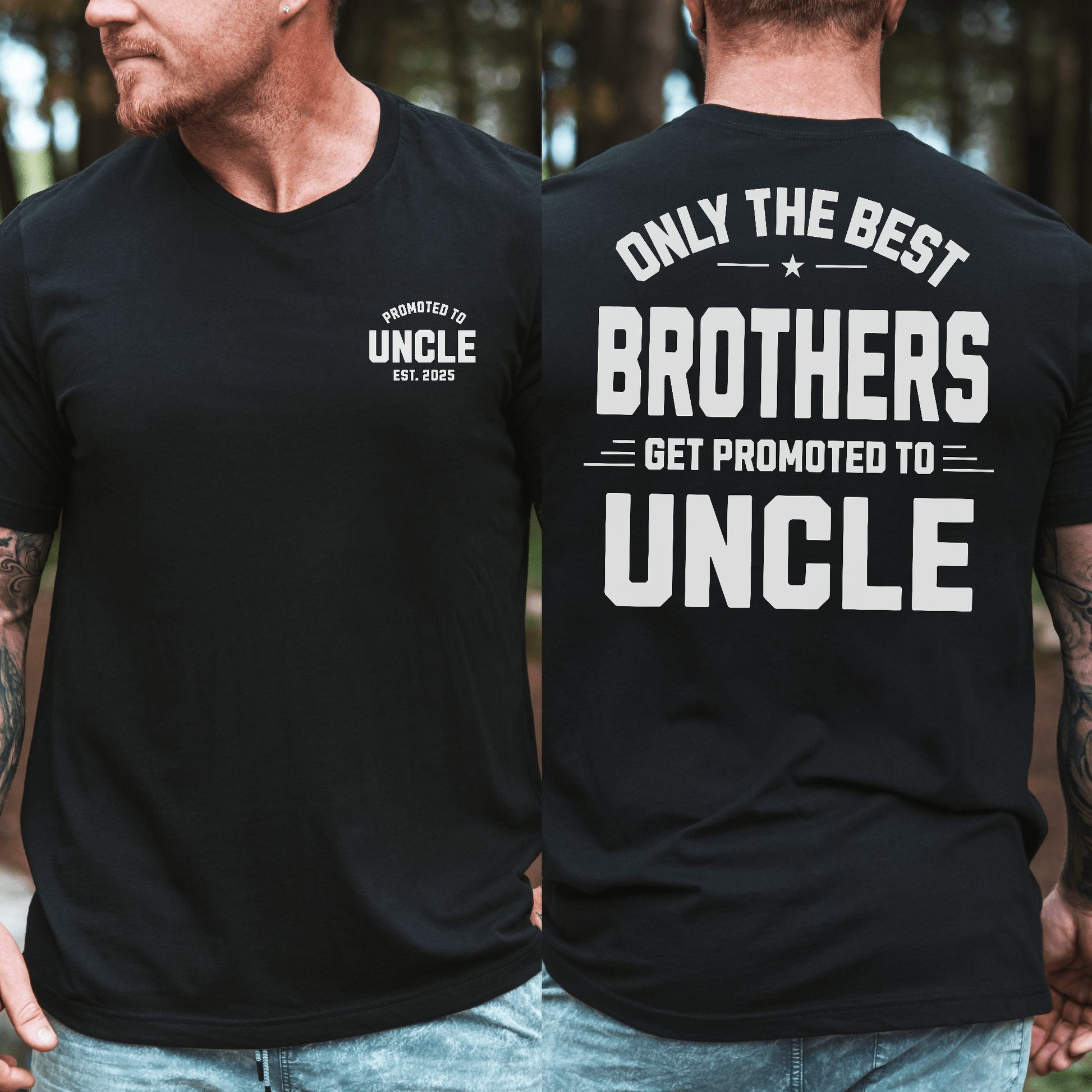 Custom Promoted to Uncle Shirt black tee with small chest logo and bold back text Only the best brothers get promoted to uncle