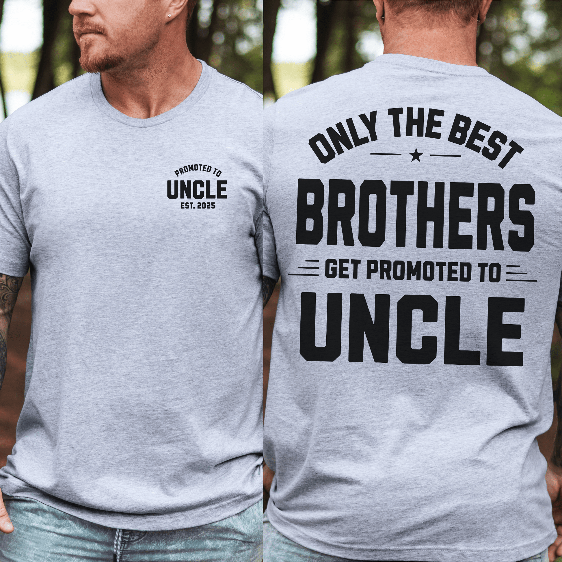 Custom Promoted to Uncle Shirt gray tee with chest logo and back text Only the best brothers get promoted to uncle